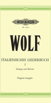 Hugo Wolf: Italian Lyrics: 46 Songs Vol.1