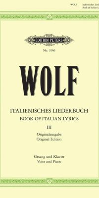 Hugo Wolf: Italian Lyrics: 46 Songs Vol.3