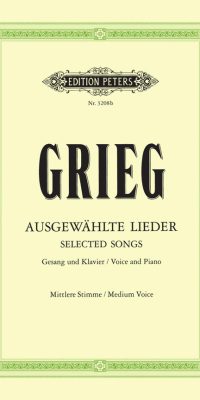 Edvard Grieg: 60 Ausgewahlte Lieder