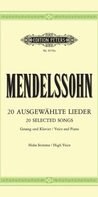 Mendelssohn: 20 Ausgewählte Lieder (High Voices)