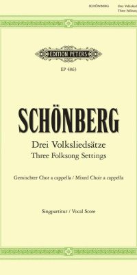 Arnold Schonberg: 3 Volksliedsatze
