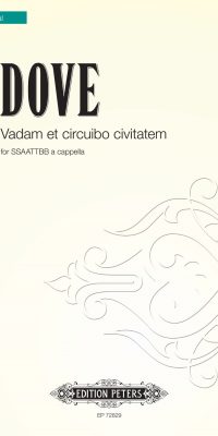 Jonathan Dove: Vadam et circuibo civitatem (SSAATTBB)
