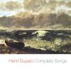 Duparc: Complete Songs (Sämtliche Lieder)
