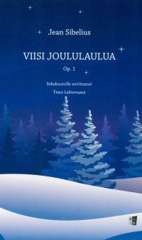 Sibelius: Viisi joululaulua op. 1