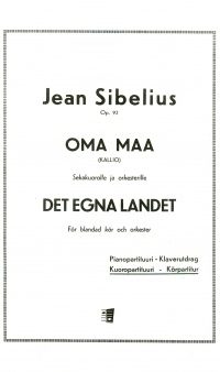Sibelius: Oma maa / Det egna landet op. 92