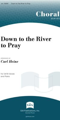 Down to the River to Pray