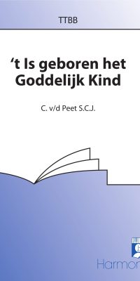 Corn. Van de Peet: 'T Is Geboren Het Goddelijk Kind