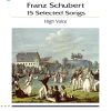 Franz Schubert: 15 Selected Songs - High Voice