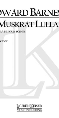 A Muskrat Lullaby(Opera Vocal Score)