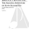 The Amazing Adventure of Alvin Allegretto(A One-Act Comic Opera for Kids and Their Families)