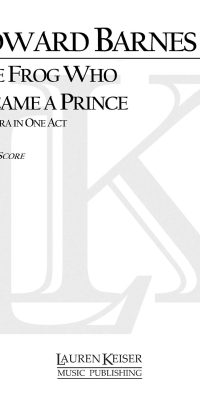 The Frog Who Became a Prince(Opera Vocal Score)