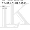 Murder at the Opera: A Revue(Chamber Opera Vocal Score)