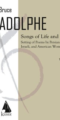 Songs of Life and Love: (Settings of Poems by Persian, Arab, Israeli, and American Women)