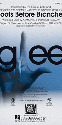Roots Before Branches(From the Twentieth Century Fox Television Show GLEE)
