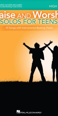 Praise and Worship Solos fuer Teens(High Voice With Online Audio Backing Tracks)