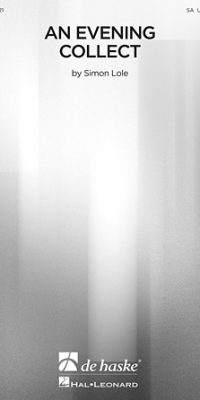 Simon Lole: An Evening Collect (SA)