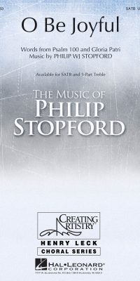 Philip Stopford: O Be Joyful (SATB)