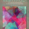 Warm Up!(20 Purpose Driven Etudes to Develop Essential Choral Skills)