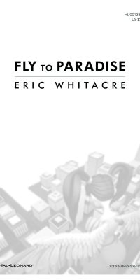 Eric Whitacre: Fly to Paradise