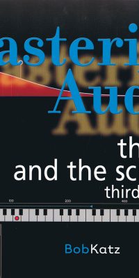 Bob Katz: Mastering Audio The Art and the Science (Third Edition)