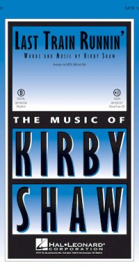 Kirby Shaw: Last Train Runnin'