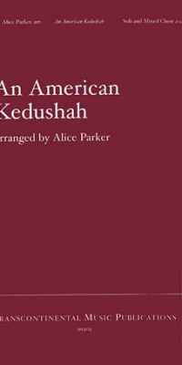 Alice Parker: An American Kedushah (SATB)