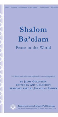 Jacob Goldstein: Shalom Ba'olam (SATB)