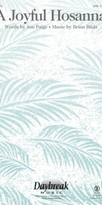 Brian Buda: A Joyful Hosanna (SAB)
