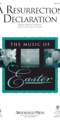 Victor C. Johnson: A Resurrection Declaration