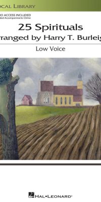25 Spirituals Arranged by Harry T. Burleigh(With a CD ofuerecorded Piano Accompaniments Low Voice, Bo