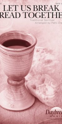 Let Us Break Bread Together (SATB)