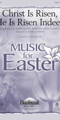 Christ Is Risen, He Is Risen Indeed (SAB)