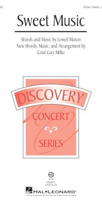 Lowell Mason: Sweet Music (3-Part)