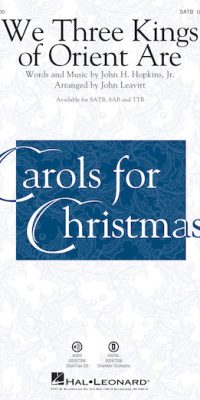 John H. Hopkins: We Three Kings of Orient Are (SATB)