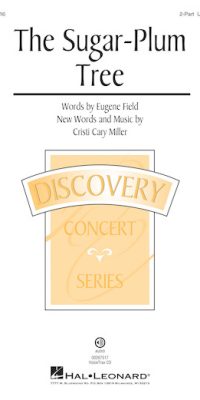 Cristi Cary Miller: The Sugar-Plum Tree (2-Part)
