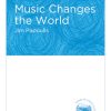 Jim Papoulis: Music Changes the World (SSA)