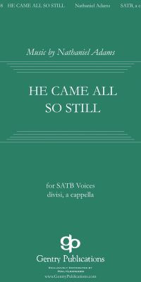 He Came All So Still