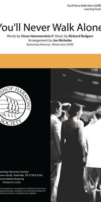 Oscar Hammerstein: You'll Never Walk Alone (SATB)