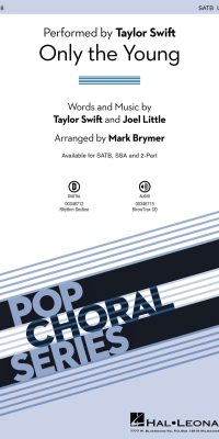 Taylor Swift: Only The Young (SATB)