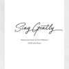 Eric Whitacre: Sing Gently (SATB)