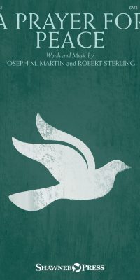 Joseph M. Martin: A Prayer for Peace (SATB)