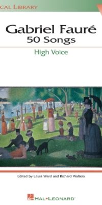 Gabriel Faure: 50 Songs High Voice