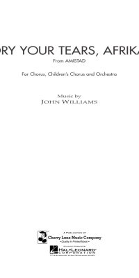 Dry Your Tears, Afrika (from Amistad)(fuer SATB Chorus, Children's Chorus and Orchestra)