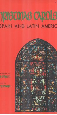 Christmas Carols of Spain and Latin America(Unison/2-Part) (Unison or 2-part Vocal)