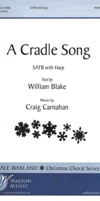 Craig Carnahan: A Cradle Song (SATB)