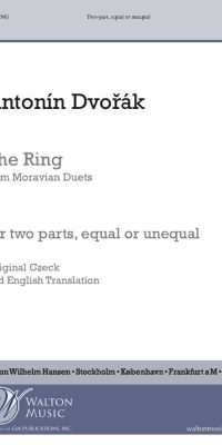 Antonin Dvorak: The Ring (2-part Vocal)