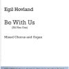 Egil Hovland: Be with Us (SATB)