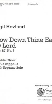 Egil Hovland: Bow Down Thine Ear, O Lord (SSA a cappella)