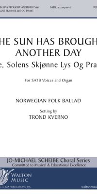 The Sun Has Brought Another Day (SATB)
