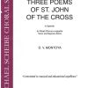 David V. Montoya: Three Poems by St. John of the Cross (Collection) (SATB a Cappella)
